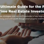 The Ultimate Guide for the First-Time Real Estate Investor